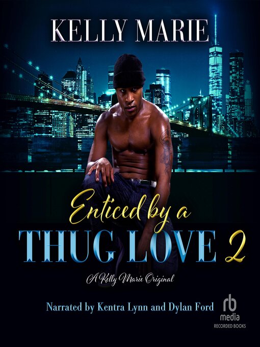 Title details for Enticed by a Thug Love 2 by Kelly Marie - Available